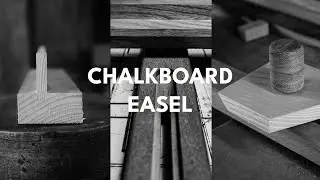Making a chalkboard easel for my workshop. 