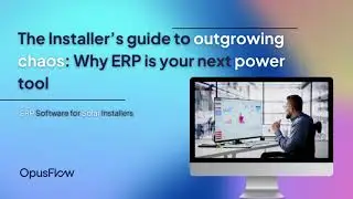 The ultimate guide to ERP for solar & installation businesses