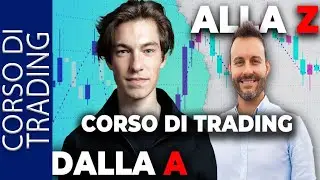 Corso di Trading con Luca Discacciati e Riccardo Zanetti - Partire dalle Basi e Operare al Meglio