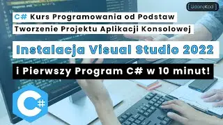 ✅💻 Instalacja Visual Studio 2022 i Pierwszy Program C# w 10 minut! 🚀💻