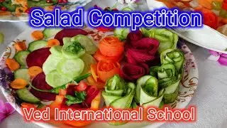 Salad Competition & Exhibition | Made by Senior Students| Ved International School