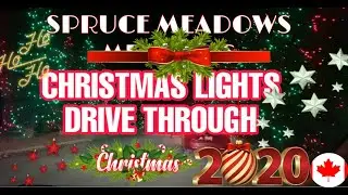 SPRUCE MEADOWS CHRISTMAS LIGHTS DRIVE-- THRU 2020|| CHRISTMAS2020 ||YYC LIVING || VLOGMAS 💖