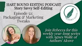 Story Savvy Self-Editing 52: Packaging & Marketing Tweaks