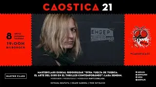 &ldquo;Otra vuelta de tuerca. El arte del giro en el thriller contempor&aacute;neo&rdquo;,con Lara Sendim - Caostica 21