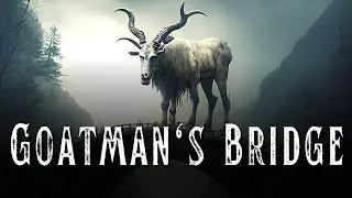 Goatman's Bridge - The Most Haunted Structure in America