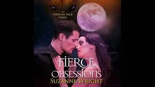 Fierce Obsessions by Suzanne Wright | Full Audiobook