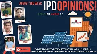 Vikram Solar, GEM Aromatics & other August 3rd Week IPOs : Apply/Avoid? Primary Market Chatter