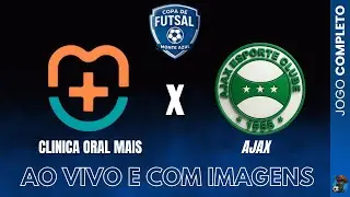 CLINICA ORAL MAIS X AJAX (AMADOR) | Copa de Futsal Monte Azul 2025 - QUARTAS DE FINAIS