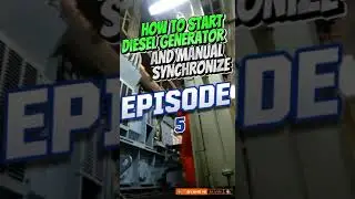 Ep. 5 - How to Start Diesel Generator and Manual Synchronize