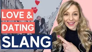 American Slang about Love and Dating | Do you know these 25 words?