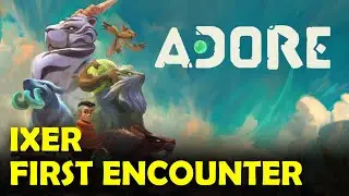 Adore - Ixer First Encounter Gameplay Walkthrough No Commentary 60fps
