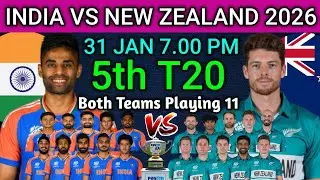 IND vs NZ 5th T20 2026 Playing 11 | IND vs NZ 5th T20 2026 Confirm Final Playing 11 | IND vs NZ 2026