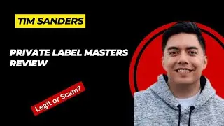 Private Label Masters Review - Tim Sanders Scam?