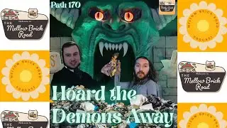 Path 170 | Hoard the Demons Away | Mellow Brick Road