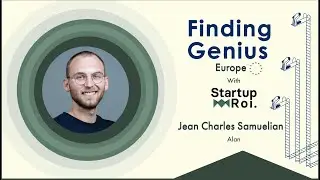 Finding Genius: Jean-Charles Samuelian-Werve, Co-Founder & CEO at Alan