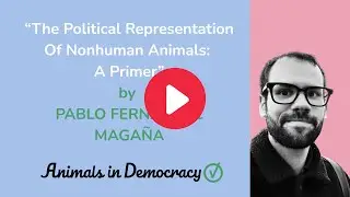 The political representation of nonhuman animals: a primer