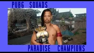 Paradise Champions - PUBG Squads (Feat. HazardForce, Deadman_X13, and tofu_mann)