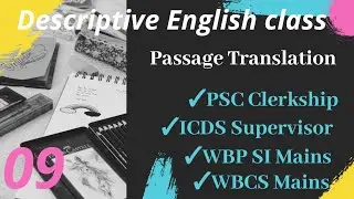 Passage Translation 09||Descriptive English class 13|| PSC CLERKSHIP Mains|| WBSC MAINS||ICDS|WBP SI