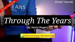 Through The Years - Kenny Rogers (Strumming Version) | Guitar Tutorial
