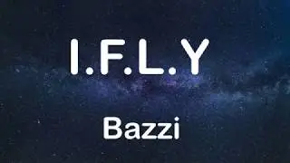 Bazzi - I.F.L.Y. (Lyrics) | 바지 신곡 ifly 영어가사
