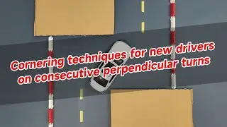 Cornering techniques for new drivers on consecutive perpendicular turns