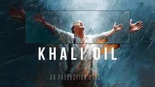 Khali Dil | 2026 Official Music | KR Production House | Heart Touching Emotional Song