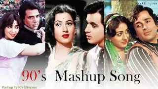 90's Old Love Song Mashup |  @90sGlimpsesss  Old Song Mashup 