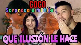 SORPRENDO A MI HIJA - PELÍCULA COCO ( resumen ) LE HACE MUCHA ILUSIÓN / reacción ❤️ NOS ENCANTA
