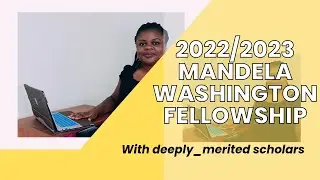 The 2022/2023  Mandela Washington Fellowship fully funded program to the USA