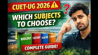 🤔Confused About CUET-UG 2026 Subjects? 😵&zwj;💫 Watch This Before Applying!