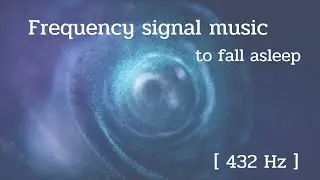 [SleepMusic] Frequency signal music to fall asleep (432 Hz)