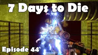 7 Days to Die - Alpha 20.3 - Episode 44