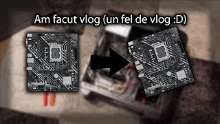 VLOG! Un fel de vlog :D | Am facut schimb de procesoare (si de placi de baza...) :D