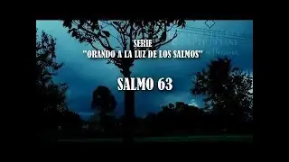 Escucha este salmo en la madrugada y algo incre&iacute;ble suceder&aacute;   Salmo 63