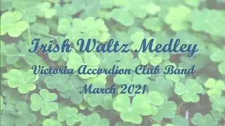 Irish Waltz Medley - Victoria Accordion Club Band