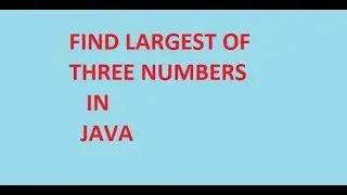 Write a java program to find largest of three numbers