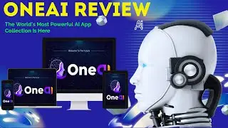 OneAi Review- The World's Most Powerful AI App Collection Is Here