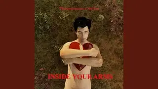 Inside Your Arms