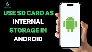 How to Use SD card as Internal Storage in Android