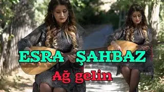 Esra Şahbaz  ☆ Ağ gelin