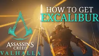 EXCALIBUR AC VALHALLA - HOW TO GET EXCALIBUR AC VALHALLA - EXCALIBUR ASSASSINS CREE VALHALLA