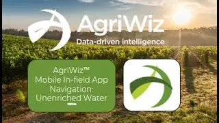 AgriWiz Mobile In-field App Navigation: Unenriched Water