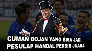 Tangan Magis BOJAN HODAK PERSIB Tak Terkalahkan !