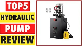 Top 5 Best Hydraulic Pump In 2025