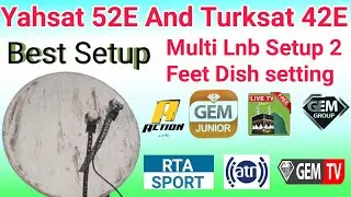 52E Side Lnb 42E Multi Lnb Setup On 2 Feet Dish Setting | mb Satellite