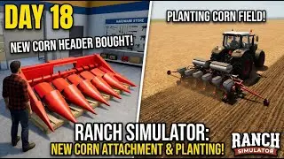 STARTING CORN FARMING! 🌽 Buying the Harvester Header | Day 18