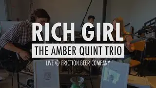Amber Quint Trio - Rich Girl by Daryl Hall & John Oates (Cover)