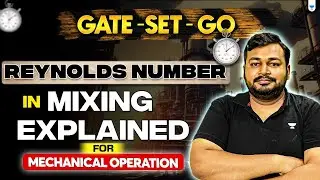 GATE SET GO- Reynolds Number in Mixing Explained for Mechanical Operation