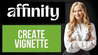 How to Create Vignette Effect in Affinity | Darken Photo Edges