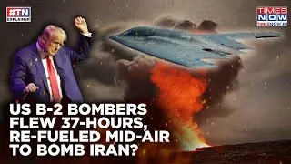 US' B-2 Stealth Bombers Flew 37-Hours Non-Stop, Re-Fueled Mid-Air To Launch Deadly Attack On Iran?